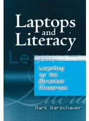 Mark Warschauer's latest book, Laptops and Literacy